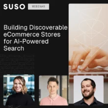 Webinar: Building eCommerce Stores for AI-Powered Search